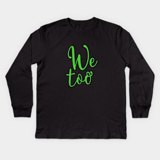 WE TOO 11 Kids Long Sleeve T-Shirt